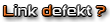 Defekten Link melden Defekten Link melden